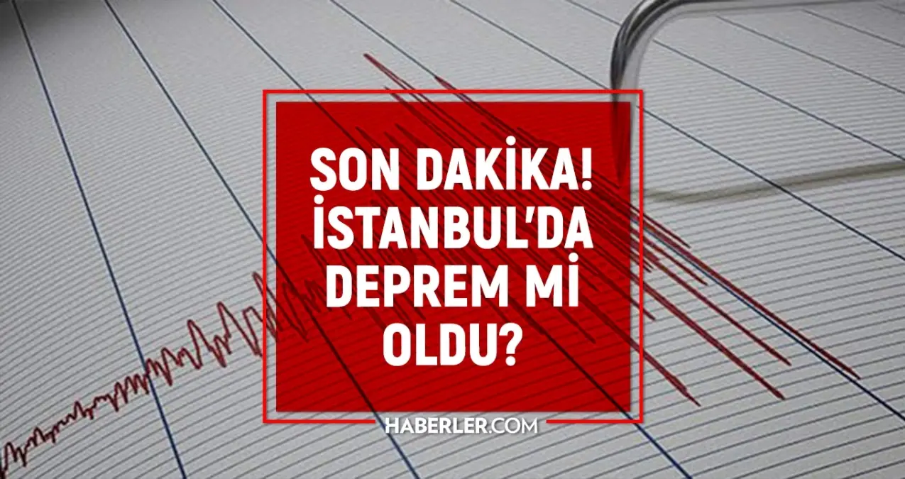 istanbulda deprem mi oldu son dakika 13 ekim istanbulda az once nerede deprem oldu WRbAJFzx.jpg