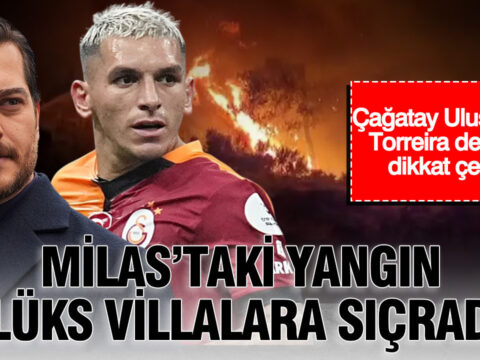 Milastaki yangin luks villalara sicradi cagatay ulusoy ve torreira detayi dikkat cekti LSm1jf1w